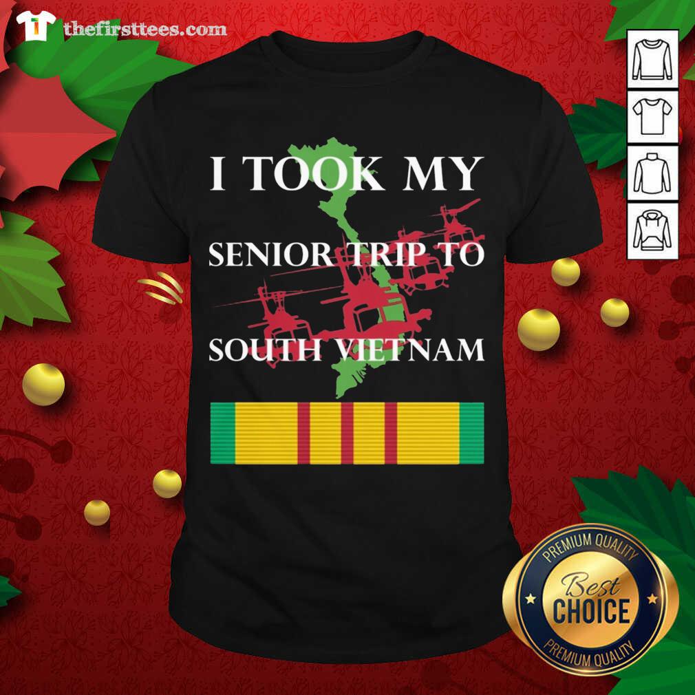 I Took My Senior Trip To South Vietnam Shirt - Design by Thefristtee.com