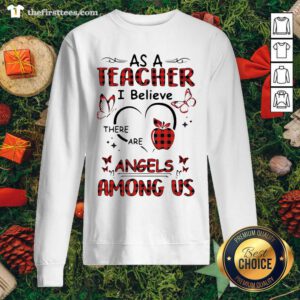 As An Emt I Believe There Are Angels Among Us Sweatshirt - Design by Thefristtees.com