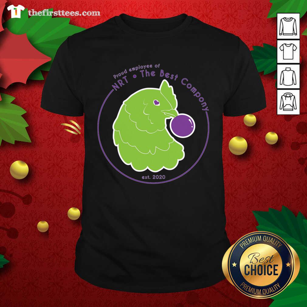 NRT Employee The Best Compony Chicken Shirt - Design by Thefirsttees.com