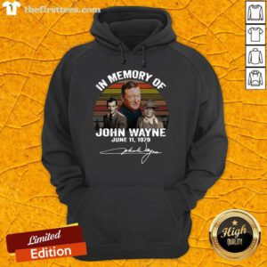 In Memory Of John Wayne June 11 1979 Signature Hoodie- Design By Thefirsttees.com