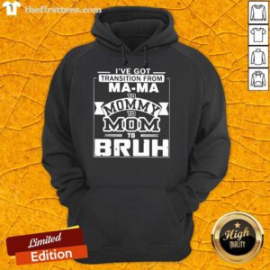 I Just Have Got Transition Hoodie
