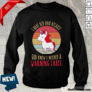 Nice I Need A Warning Label Sweatshirt