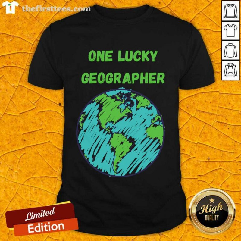 One Lucky Geographer St Patrick's Day Shirt- Design By Thefirsttees.com