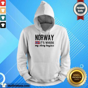 Awesome Norway It's Where My Story Begins Hoodie