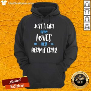 Happy Just A Girl Who Loves Her Hermit Crab Hoodie