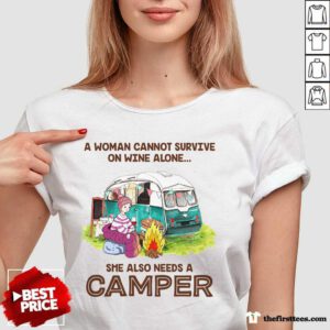Nice Wine Alone She Also Needs A Camper V-Neck