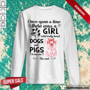 A Girl Who Loved Dogs And Pigs Sweatshirt