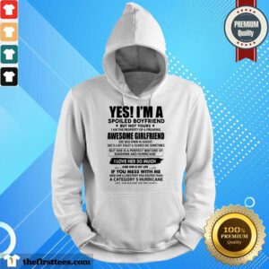 Spoiled Boyfriend Awesome Girlfriend Hoodie