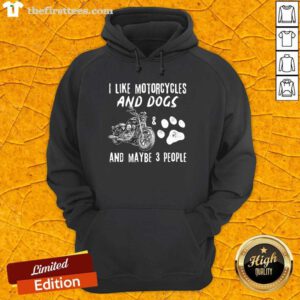 I Like Motorcycles And Dogs Hoodie