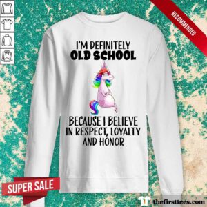 Unicorns I'm Definitely Old School Sweatshirt