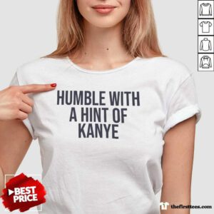 Humble With A Hint Of Kanye V-Neck