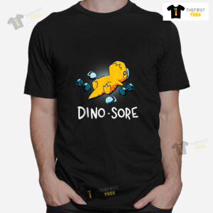 Dino Sore Shirt Funny Dinosaur Workout Gym Lifting Fitness Shirt
