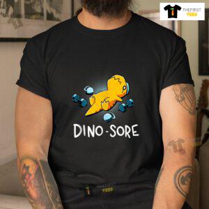 Dino Sore Shirt Funny Dinosaur Workout Gym Lifting Fitness Shirt