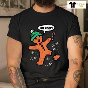 Oh Snap Gingerbread Man Funny Christmas Shirt