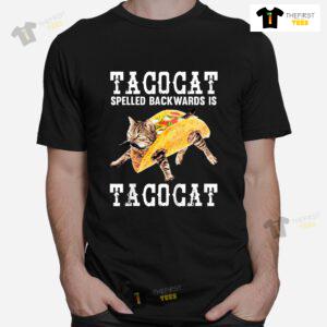 Tacocat Spelled Backward Is Taco Cat Shirt