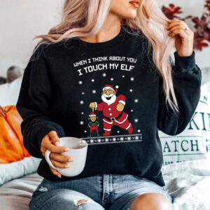 When I Think About You I Touch My Elf Snowflake Christmas Shirt