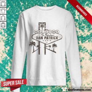 Welcome To The Fabulous Dan Patrick Show sweater