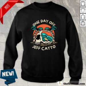 One Day Off Jeff Catto sweater
