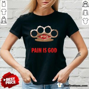 Pig Pain Is God Knuckle Duster v-neck