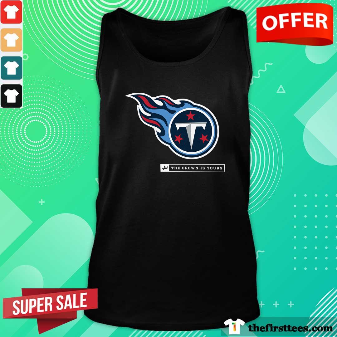 Great Tennessee Titans Crown The Crown Is Yours Tank-top