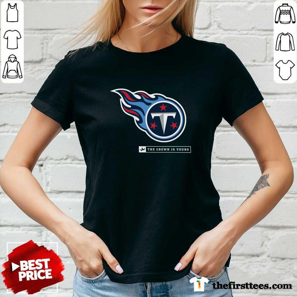 Great Tennessee Titans Crown The Crown Is Yours V-neck
