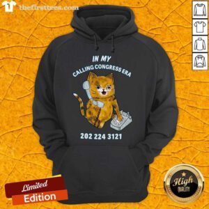 Premium Cat In My Calling Congress Era 202 224 3121 Hoodie