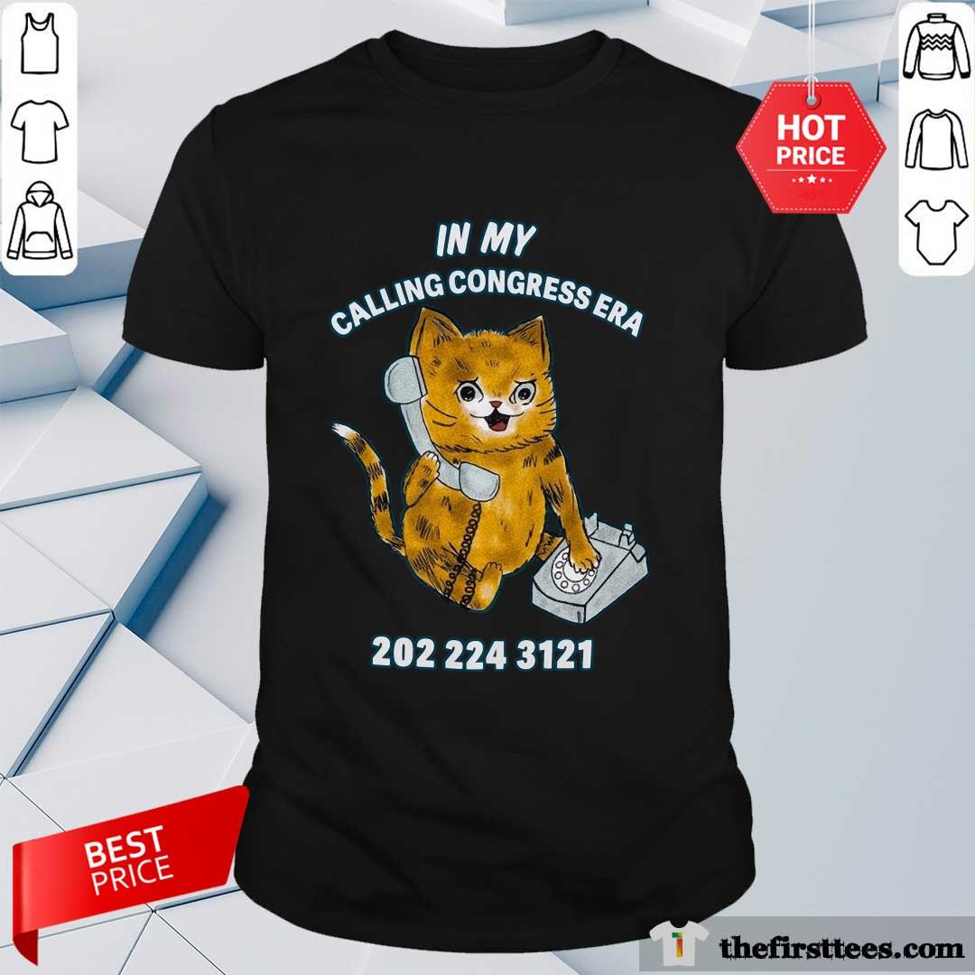 Premium Cat In My Calling Congress Era 202 224 3121 T-Shirt