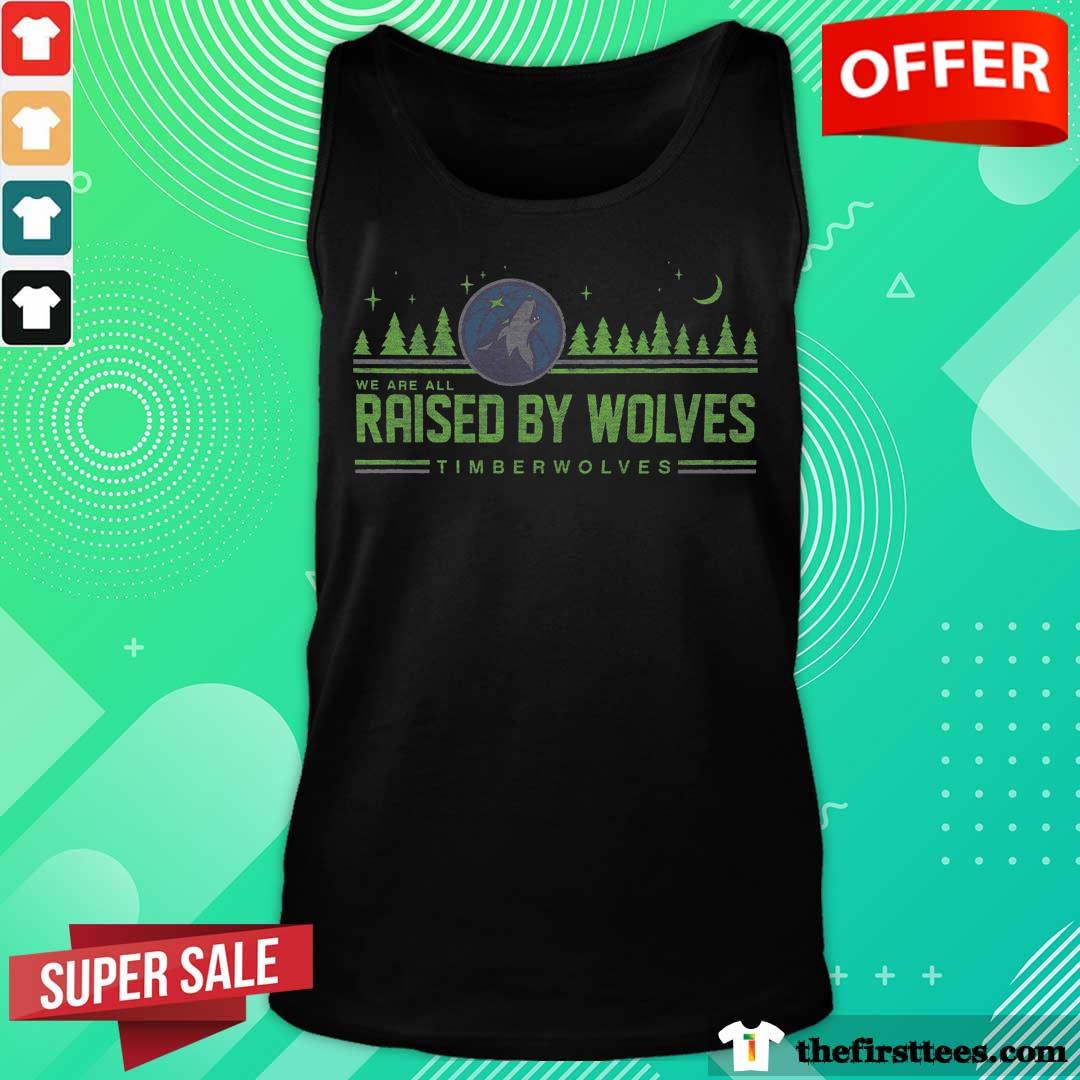 Pretty We Are All Rasied By Wolf Timberwolves Tank-top
