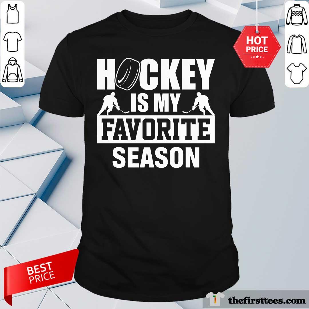 Awesome Hockey Is My Favorite Season I Love Ice Hockey T-Shirt