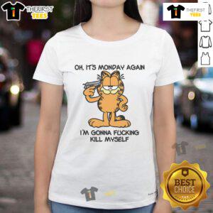 Funny Garfield ladies tee featuring a humorous 'Oh it's Monday again' quote, perfect for cat lovers and Monday haters.