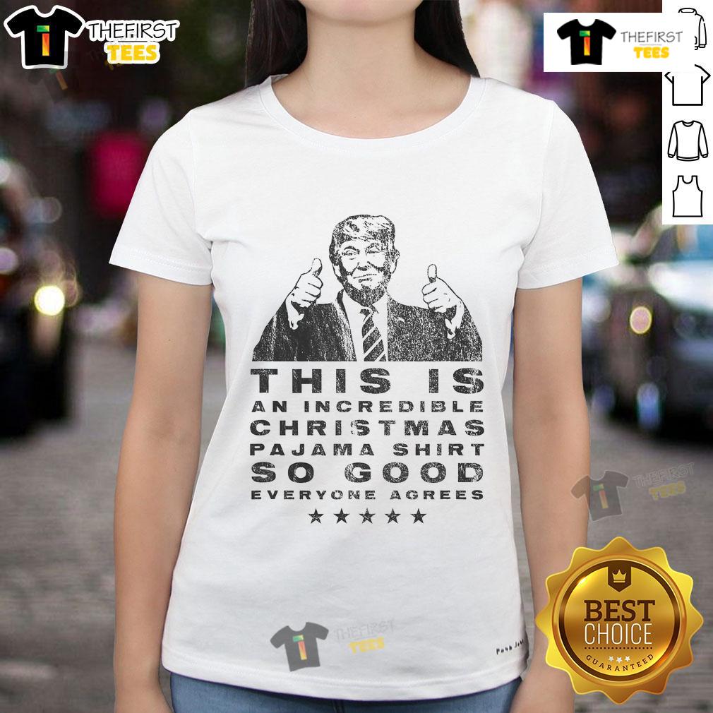 Funny Trump Christmas Pajama Tee for ladies, featuring a humorous design that everyone agrees is so good for holiday fun.