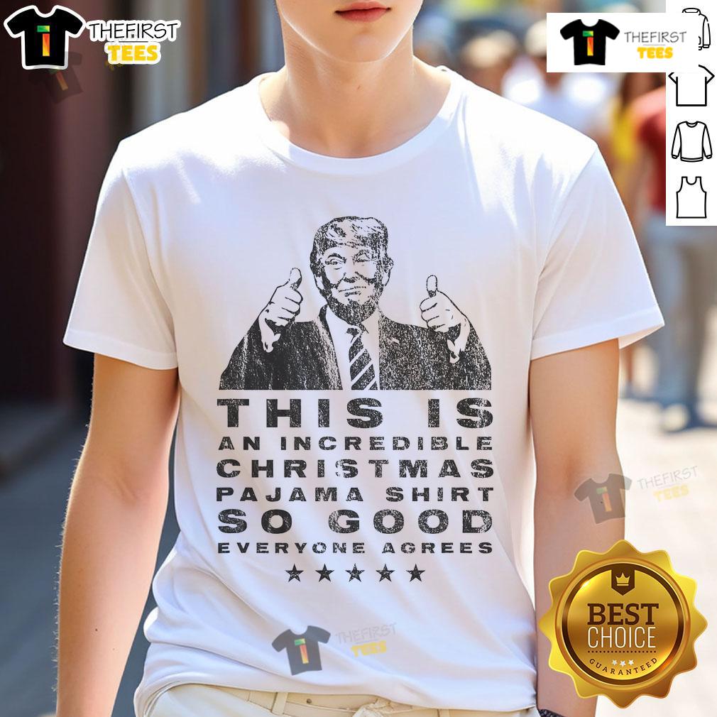 Funny Trump Christmas Pajama T-Shirt featuring a humorous design that everyone agrees is perfect for holiday festivities.
