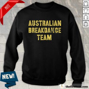Good Australian Breakdance Team Breakin Green Yellow Joke Sweater