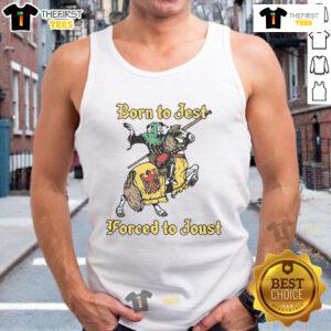 Good Born To Jest Forced To Joust tank top featuring a humorous design perfect for casual wear and summer outings.