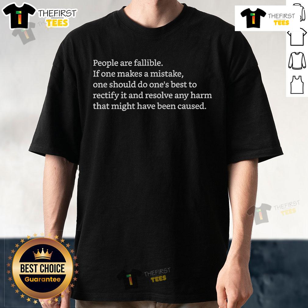 Official 'People Are Fallible' T-Shirt promoting the message of accountability and rectifying mistakes.