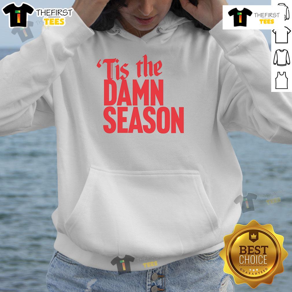 Awesome Tis The Damn Season Hoodie in cozy fabric, perfect for winter style and seasonal celebrations.