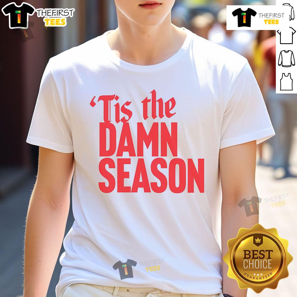 Alt Text: Awesome 'Tis The Damn Season T-Shirt featuring festive design, perfect for holiday celebrations and stylish winter wear.