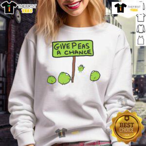 Cozy Nice Give Peas A Chance Sweatshirt featuring a playful pea graphic, perfect for casual and eco-friendly fashion.