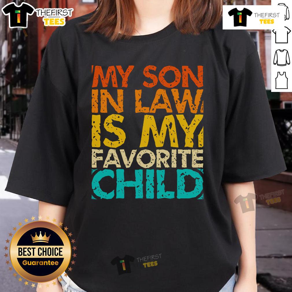 Retro family humor tee featuring 'My Son-in-Law Is My Favorite Child' design, perfect for ladies who love fun family shirts.