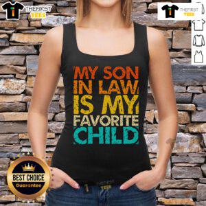 Retro family humor tank top featuring 'My Son-In-Law Is My Favorite Child' design, perfect for casual wear.