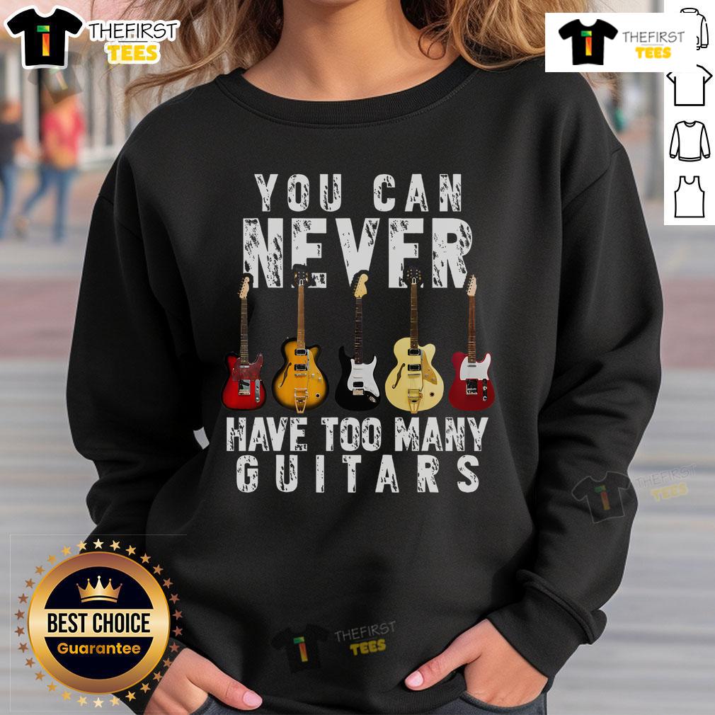 Cozy music sweatshirt featuring 'Nice, You Can Never Have Too Many Guitars' design, perfect for guitar lovers and musicians.