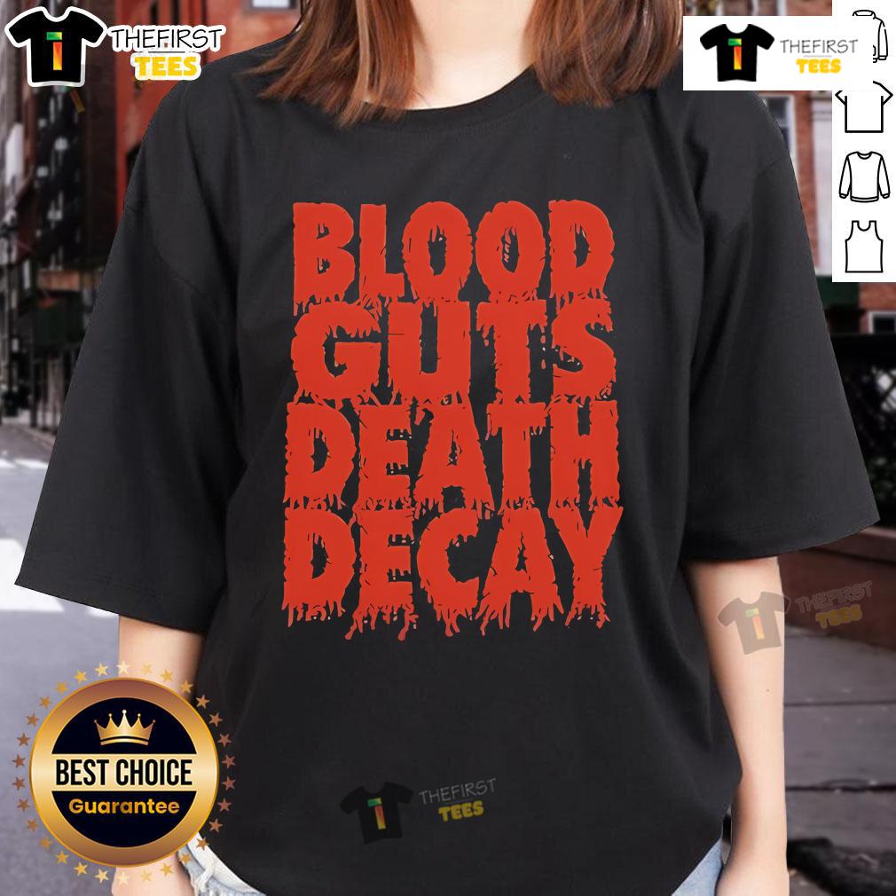 Official Blood Guts Death Decay Ladies Tee featuring a bold graphic design on a stylish women's t-shirt.