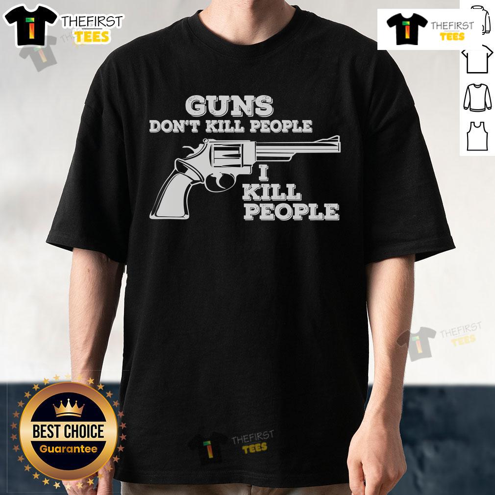 Official Guns Don't Kill People I Kill People T-Shirt featuring a bold graphic and humorous message for gun enthusiasts.