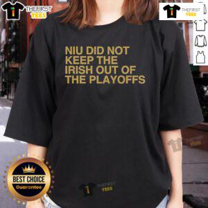 Official Niu Did Not Keep The Irish Out Of The Playoffs Ladies Tee featuring vibrant graphics and comfortable fit.