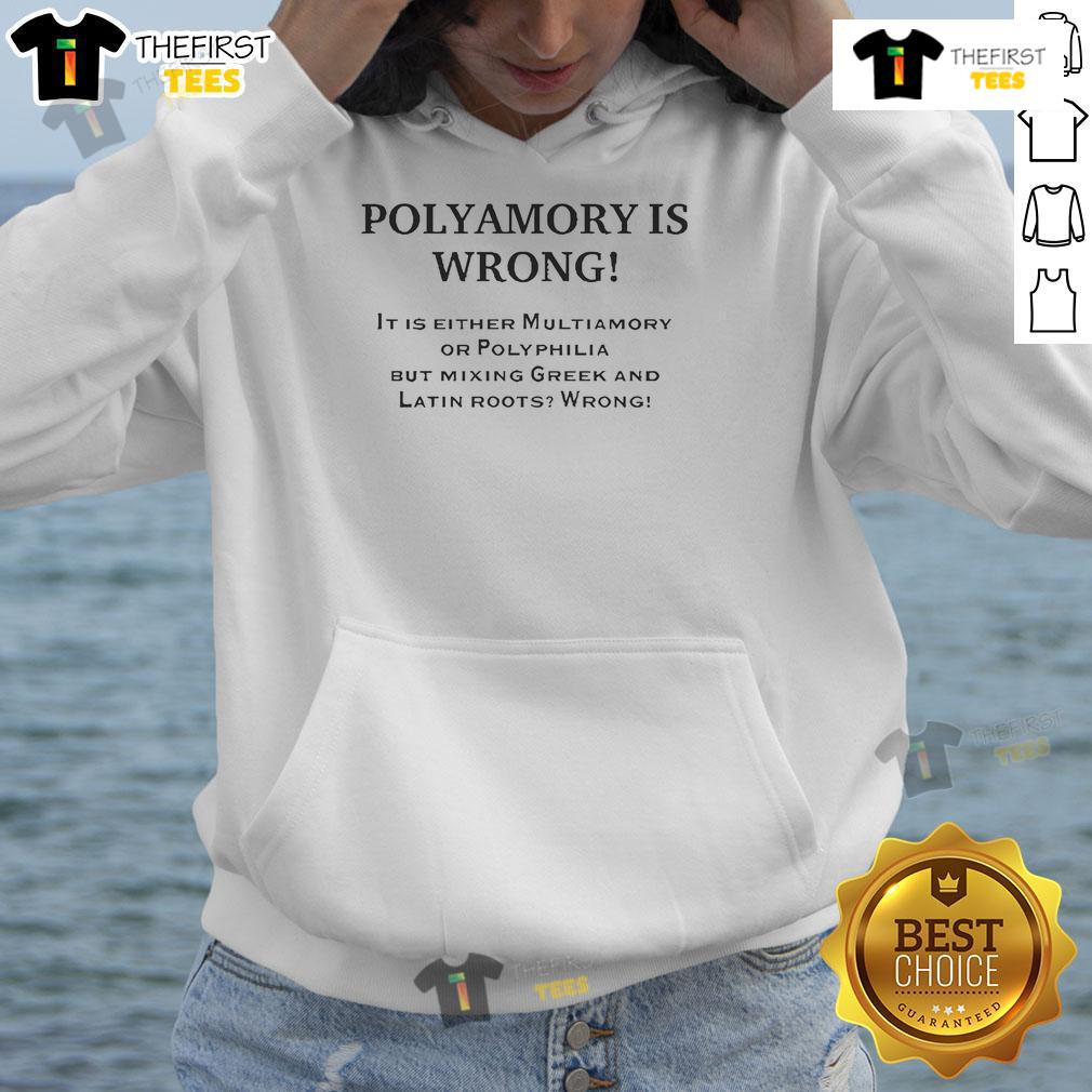 Official hoodie design debating polyamory, featuring Greek and Latin roots, titled 'Polyamory Is Wrong'.