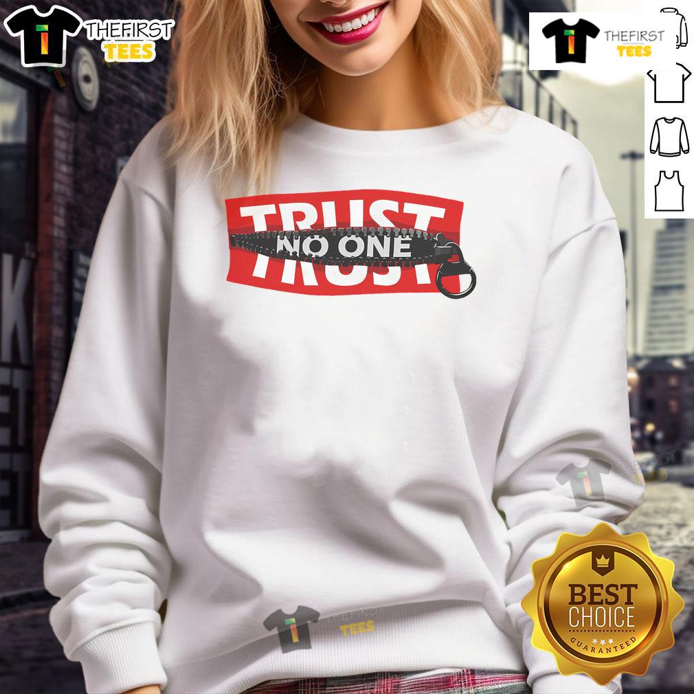 Official Trust No One Graphic Sweatshirt featuring cool motivational quotes for a stylish and inspiring look.