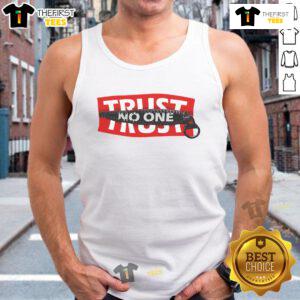 Cool motivational quotes tank top featuring 'Trust No One' graphic design for confidence and style.