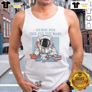 Premium dress for the job you want: Astronaut tank top featuring a stylish design perfect for aspiring space enthusiasts.