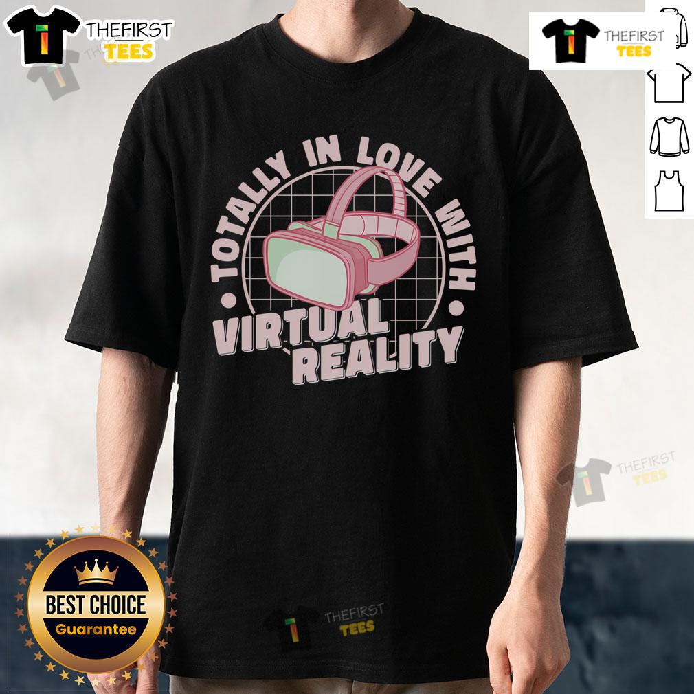 Pretty Totally In Love With Virtual Reality VR Gamer T-Shirt featuring a fun gaming design for video game enthusiasts.