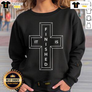 Top 3 Cross Words Rbmdzines 'It Is Finished' sweatshirt featuring bold lettering on a comfortable fabric.